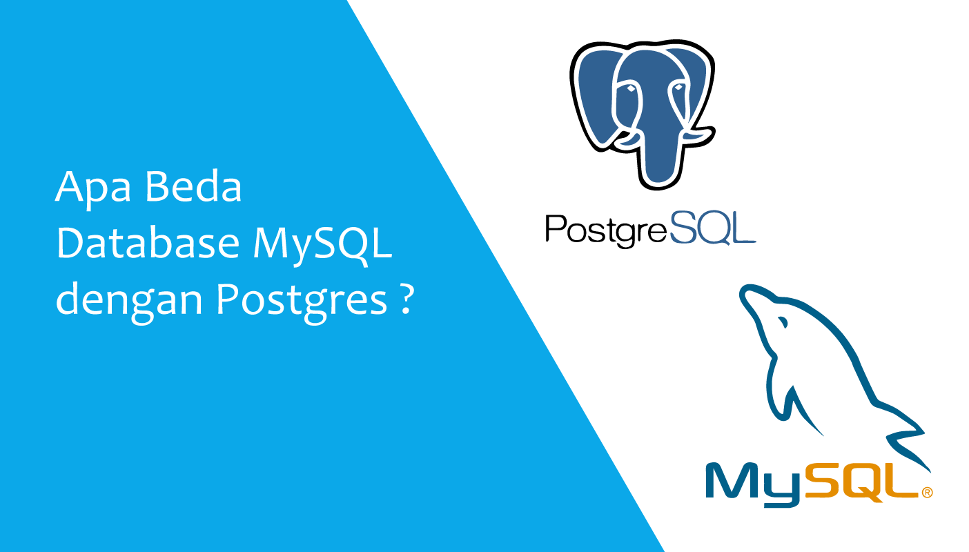 Apa Beda Database SQL dengan Postgree?